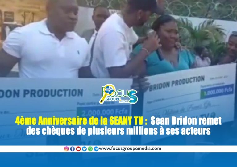 4 ans de la SEANY TV plusieurs millions aux acteurs Focus Groupe Media