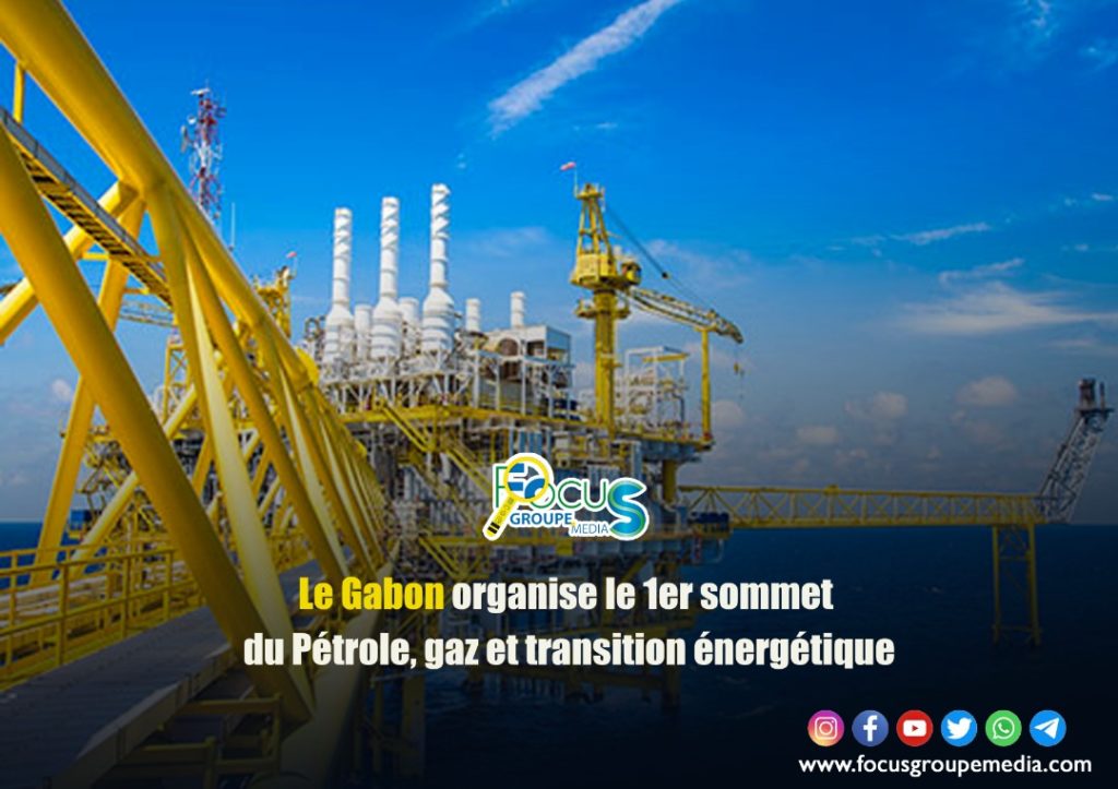 Le Gabon Organise Le 1er Sommet Du P trole Gaz Et Transition le-gabon-organise-le-1er-sommet-du-p-trole-gaz-et-transition