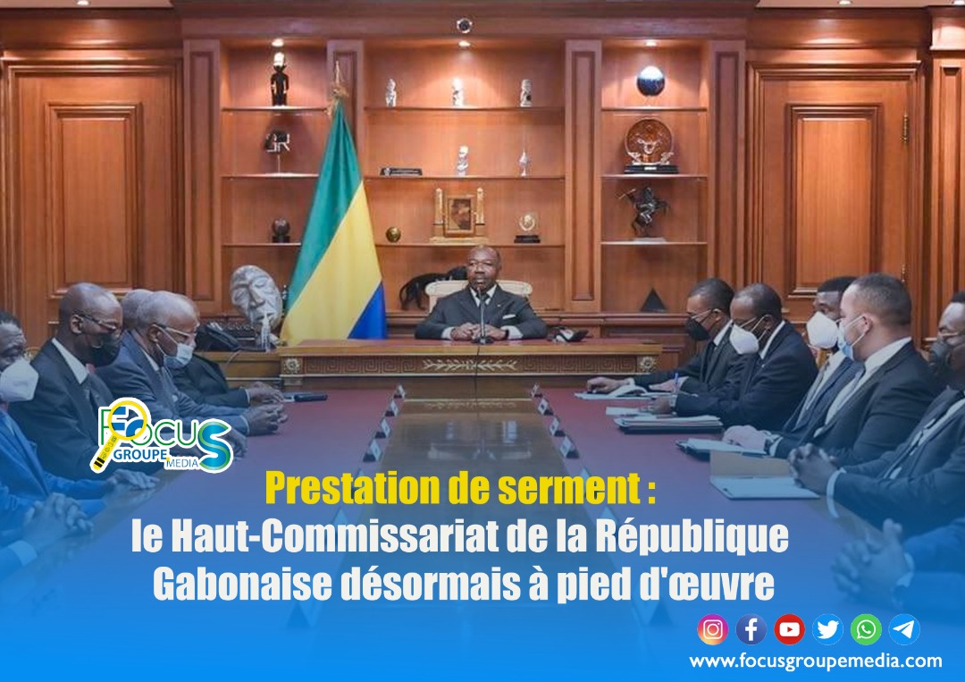 Prestation de serment : le Haut-Commissariat de la République Gabonaise ...